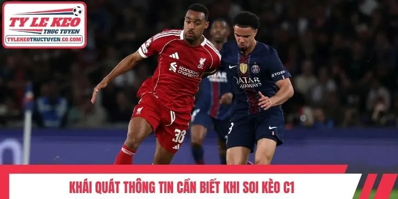 Khái quát thông tin cần biết khi soi kèo C1
