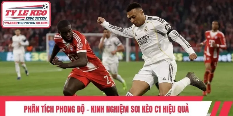 Phân tích phong độ - Kinh nghiệm soi kèo C1 hiệu quả
