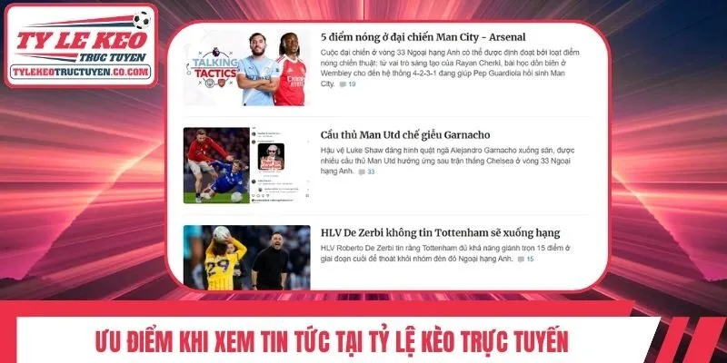 Ưu điểm khi xem tin tức tại Tỷ Lệ Kèo Trực Tuyến