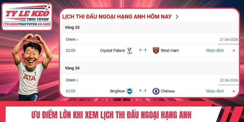 Ưu điểm lớn khi xem lịch thi đấu Ngoại hạng Anh